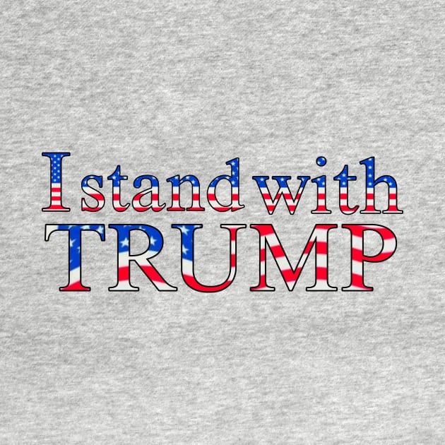 I stand with trump by Big Trumpin inc